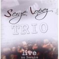 Serge LOPEZ TRIO - Live au Sorano